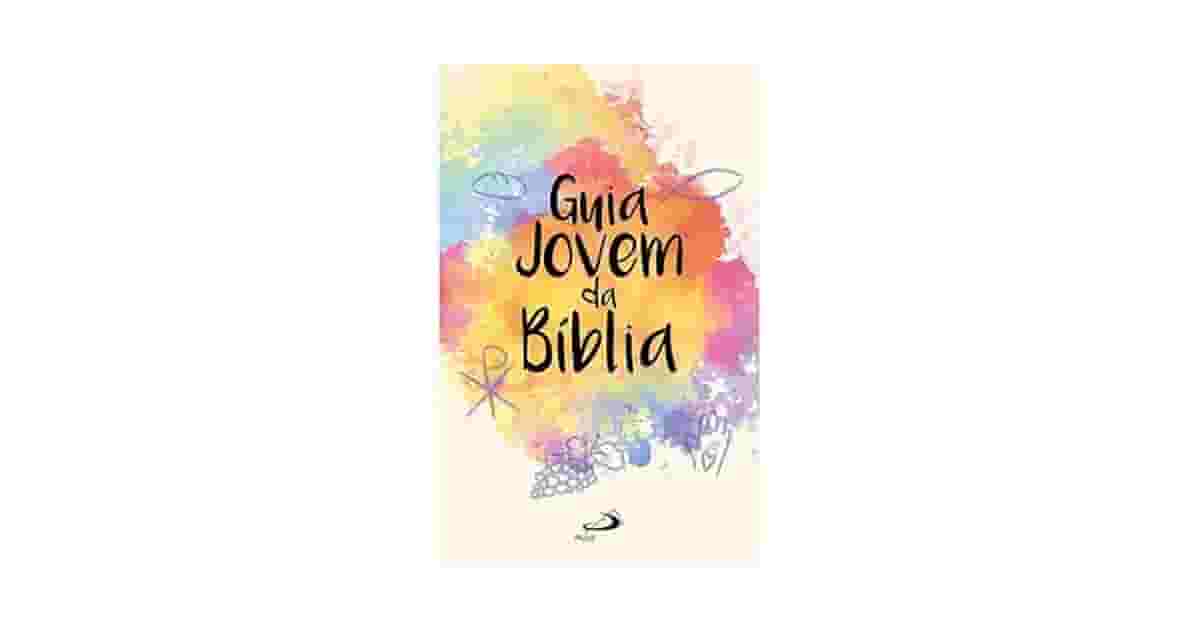 Melhor Bíblia para Jovem: Guia de traduções e notas