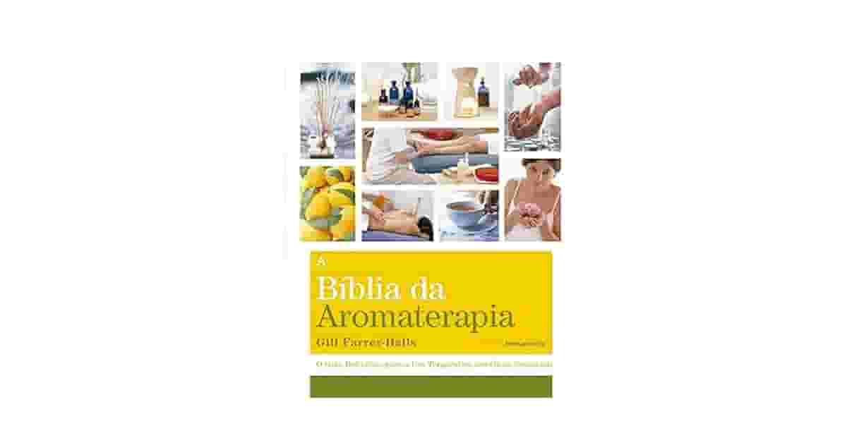 Melhor Curso de Aromaterapia: 10 Livros p/ Aprender