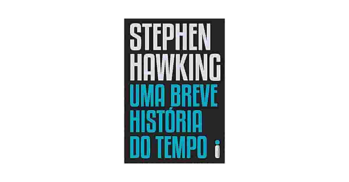 Melhor Livro de Stephen Hawking: Por Onde Começar?