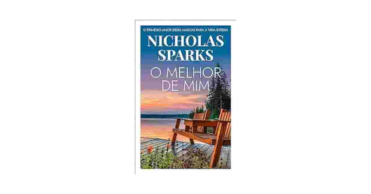 Melhor Livro Nicholas Sparks: Guia dos Mais Emotivos
