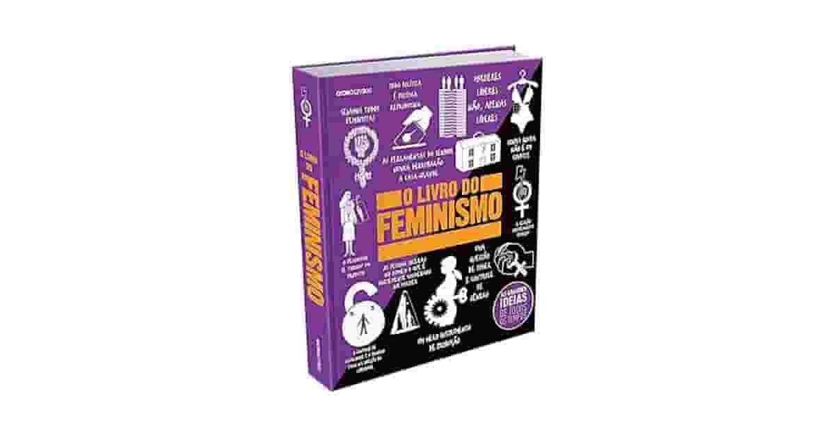 Melhor Livro Sobre Feminismo: 10 Obras Essenciais