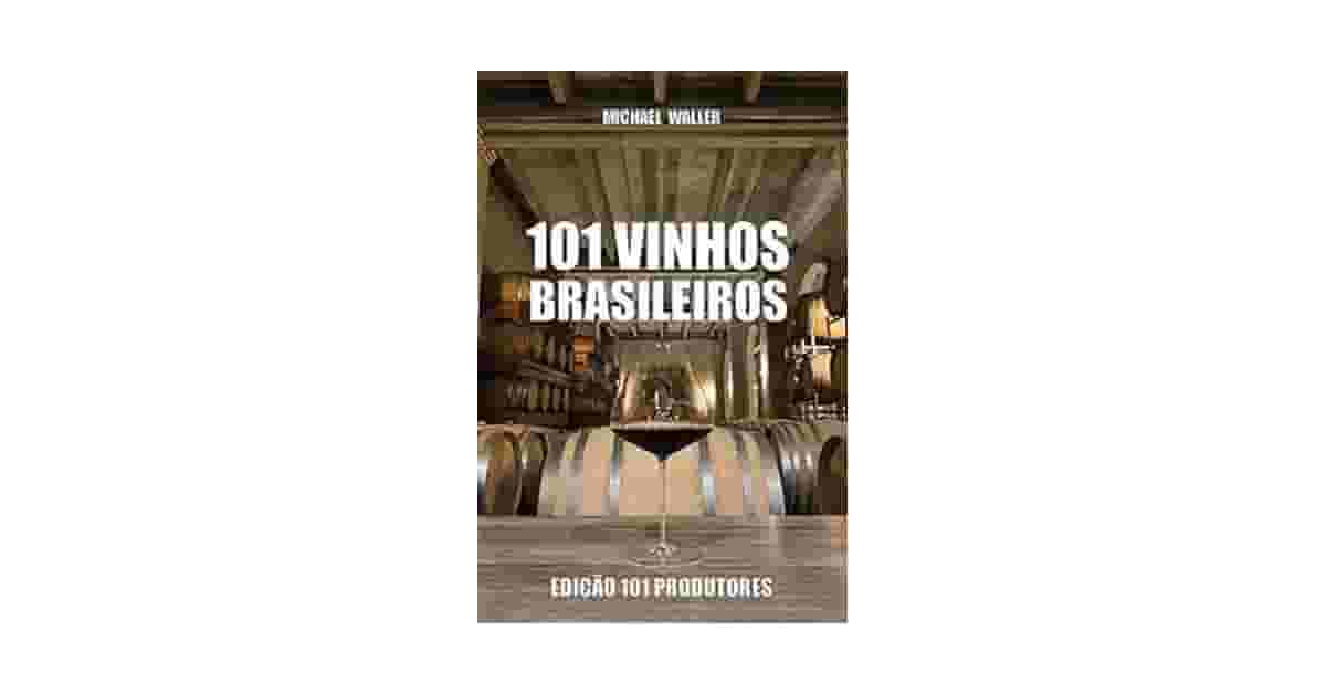 Melhor Vinho Brasileiro: 8 Rótulos e Guias Essenciais