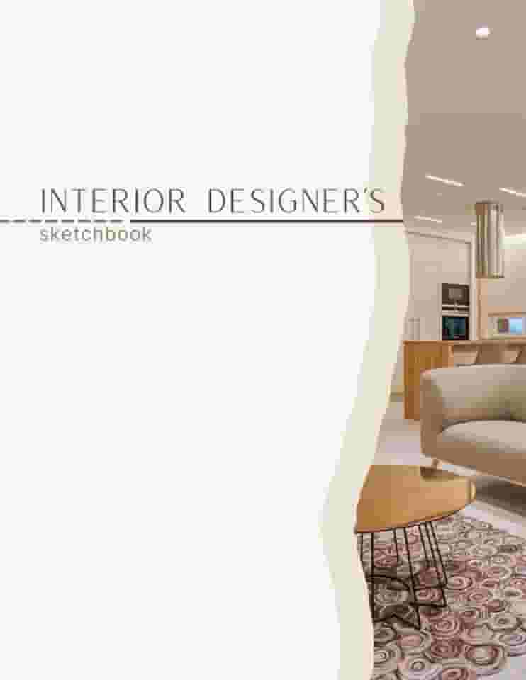 Interior Designer’s Sketchbook - #1 Notebook for Architects, Designers & Interior Design Students and Teachers - Graph Paper for Architectural ... 100 pages with fine 4x4 Grid - Aesthetic