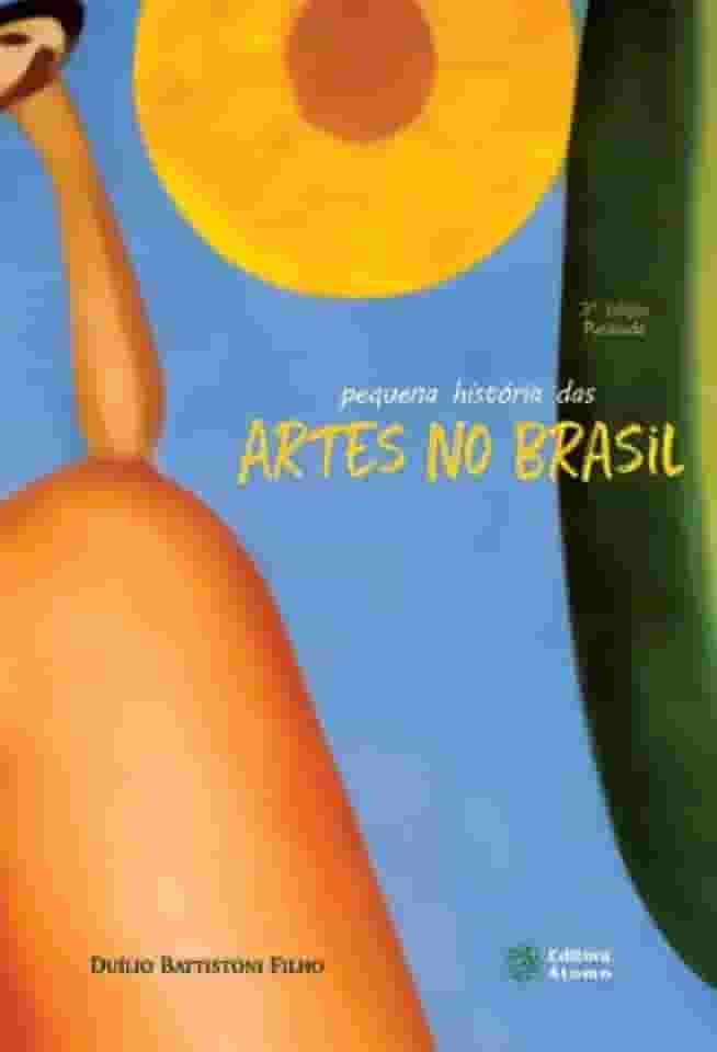 Pequena História das Artes no Brasil