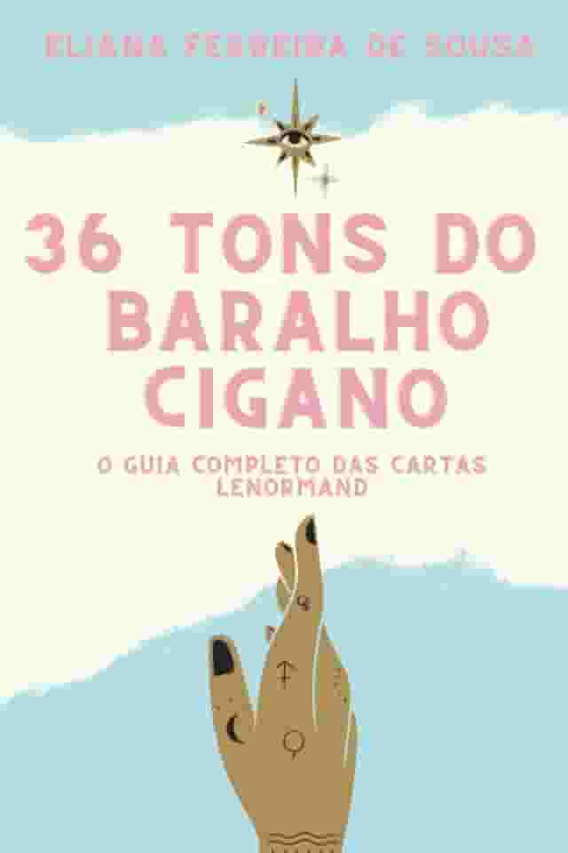 36 Tons do Baralho Cigano: O guia completo das cartas Lenormand