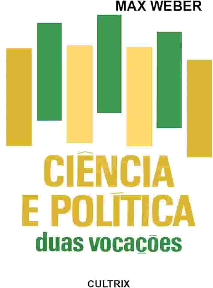 Ciência e Política: Duas Vocações