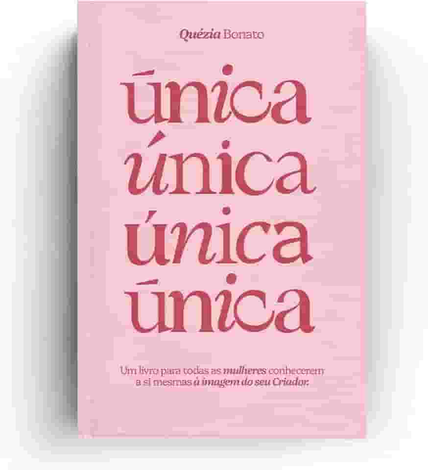 Única: Um Livro Para Todas as Mulheres Conhecerem a si Mesmas à Imagem do seu Criador.