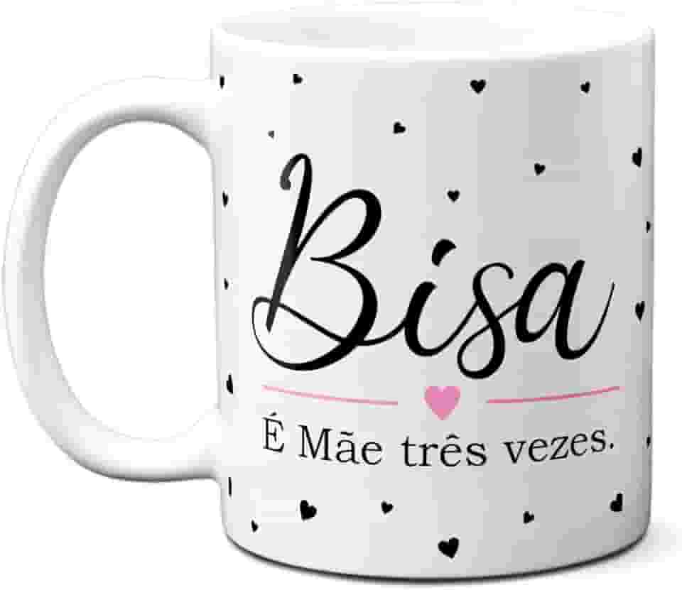 Caneca Dia Das Mães Bisa É Mãe Três Vezes Todo Amor Carinho (Branca)