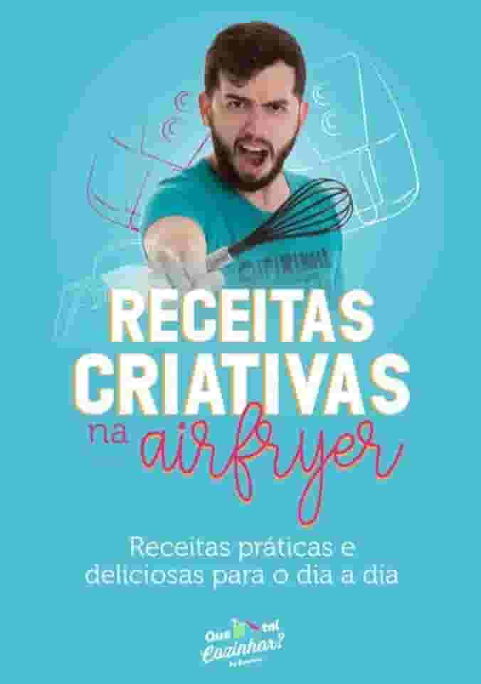 Receitas Criativas Na Air Fryer