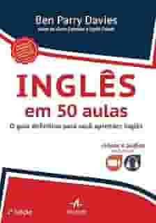 Inglês em 50 Aulas: o Guia Definitivo Para Você Aprender Inglês