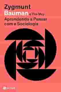 Aprendendo a pensar com a sociologia (Nova edição)