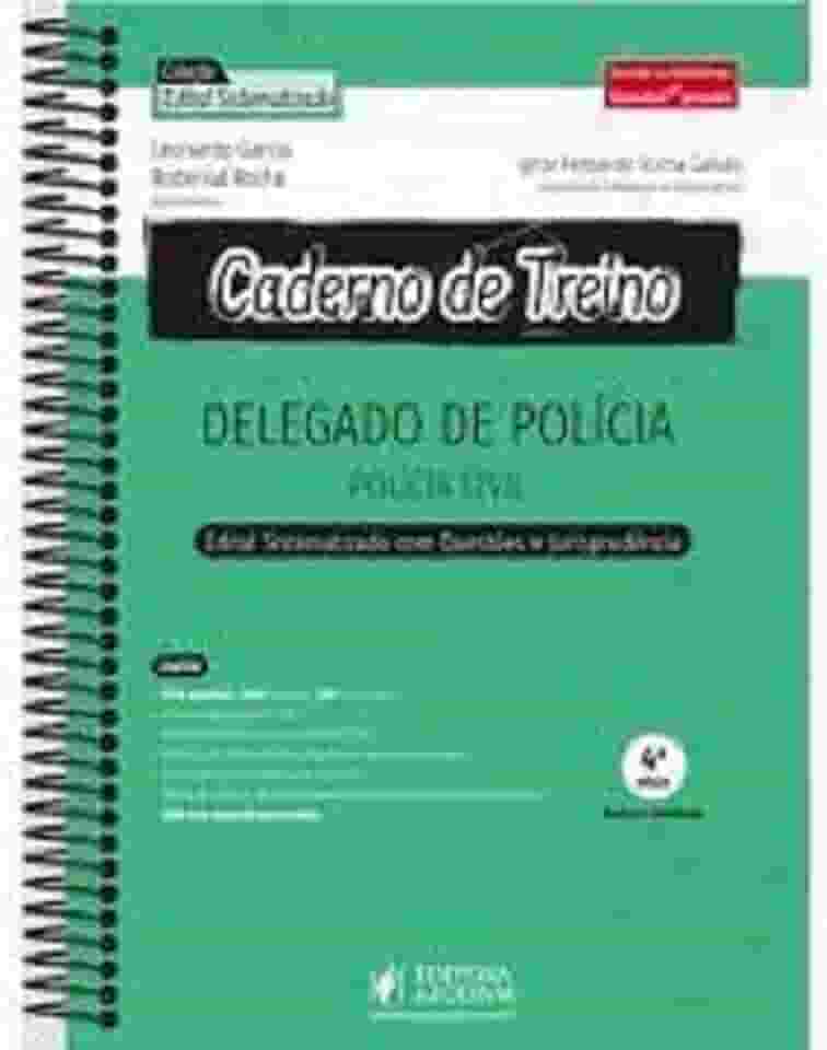 CADERNO DE TREINO PARA DELEGADO DE POLÍCIA - POLÍCIA CIVIL E POLÍCIA FEDERAL (2022)