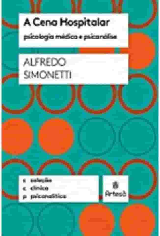 A Cena Hospitalar: Psicologia Médica e Psicanálise