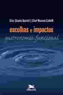 Escolhas e impactos: Gastronomia funcional