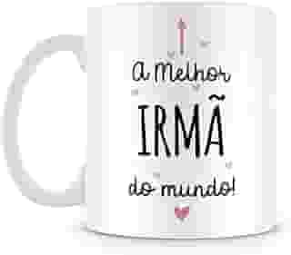Caneca Personalizada A Melhor Irmã do Mundo