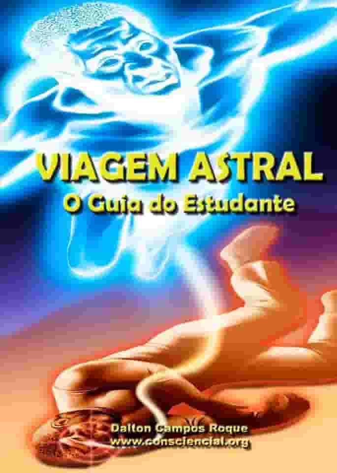 Viagem Astral: O guia do estudante