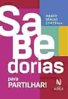 Sabedorias para partilhar: 70 ensinamentos selecionados pelo próprio autor