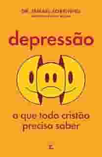 Depressão: o que Todo Cristão Precisa Saber