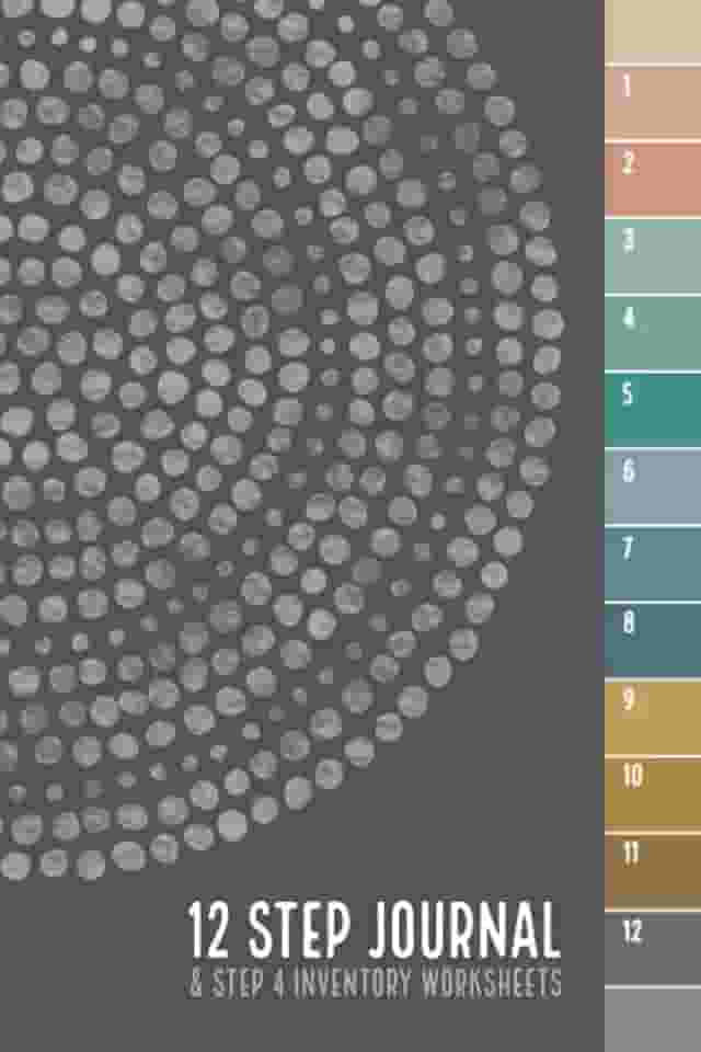 Caderno de 12 etapas e planilhas de inventário da etapa 4: diário de sobriedade para recuperação de vícios, caderno NA/AA, caderno de exercícios do programa de 12 etapas