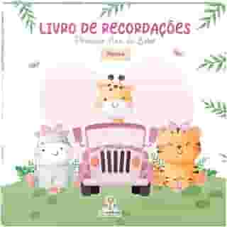Livro de Recordações: Primeiro ano do Bebê: Menina