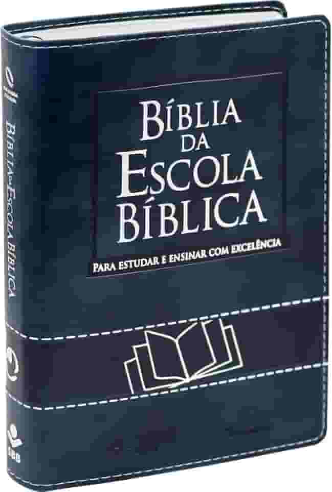 Bíblia da Escola Bíblica NAA | SBB | Bíblia da Escola Bíblica - Capa em couro sintético, azul nobre: Nova Almeida Atualizada (NAA)