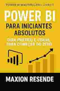 LIVRO 1: POWER BI PARA INICIANTES ABSOLUTOS