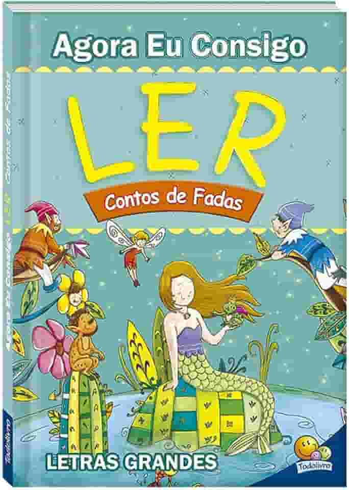 Agora eu Consigo Ler II: Contos de Fadas