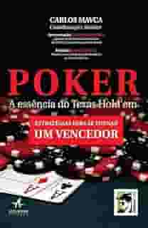 Poker. A Essência do Texas Hold'em