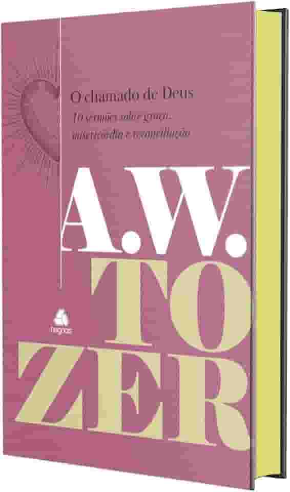 O chamado de Deus: 10 sermões sobre graça, misericórdia e reconciliação