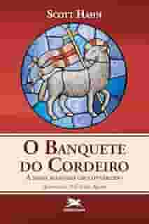Banquete do Cordeiro (O) - A missa segundo um convertido: A missa segundo um convertido