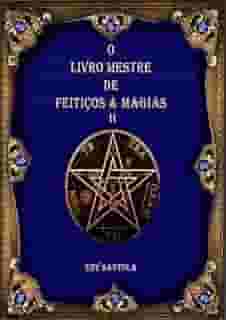 O Livro Mestre de Feiticos & Magias II