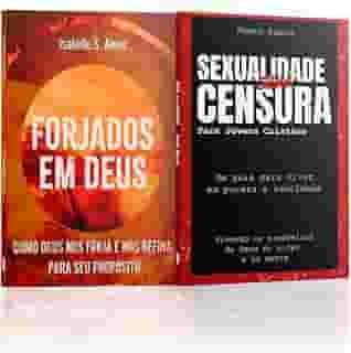 Kit 2 Livros - Forjando Almas | Forjados em Deus + Sexualidade sem censura para jovens cristãos