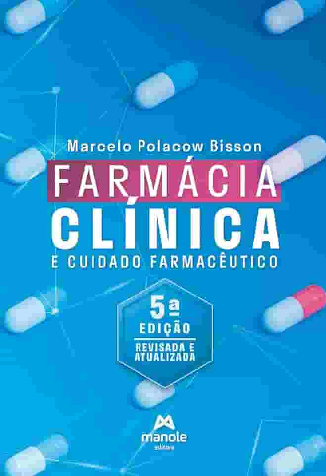 Farmácia clínica e cuidado farmacêutico: Revisada e Atualizada