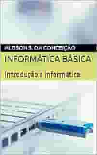 Informática Básica: Introdução a informática