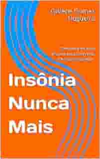Insônia Nunca Mais: 'Descubra técnicas eficazes para uma noite de sono reparador'
