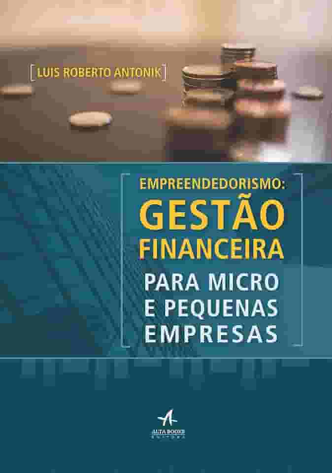 Empreendedorismo: Gestão Financeira Para Micro e Pequenas Empresas