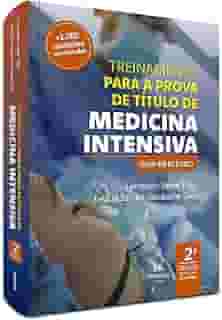 Treinamento Para a Prova de Título de Medicina Intensiva: Guia de Estudo