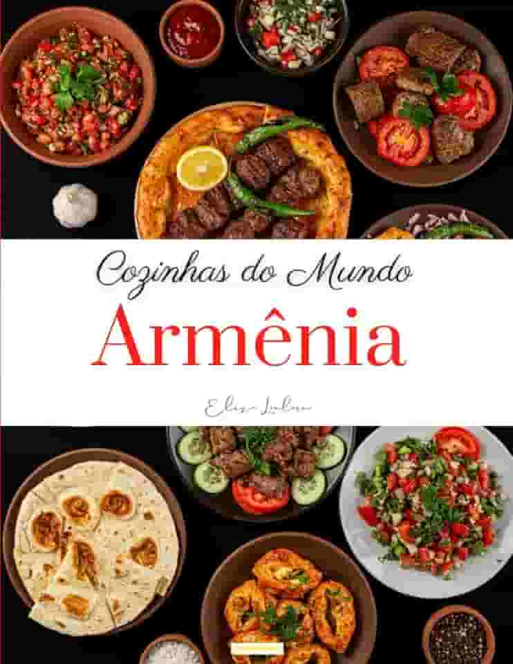 Cozinhas do Mundo: Armênia (Portuguese Edition)
