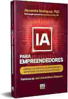 IA para Empreendedores: Domine na prática a inteligência artificial e eleve seu potencial!