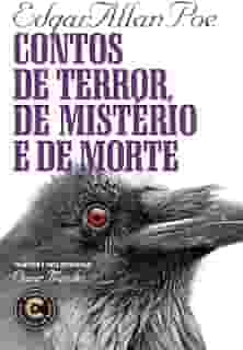 Contos de terror, de mistério e de morte: Coleção Clássicos de Ouro
