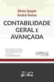 Contabilidade Geral e Avançada - 1ª Edição 2021