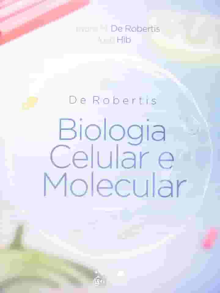 De Robertis Biologia Celular e Molecular