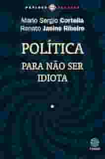 Política: Para não ser idiota