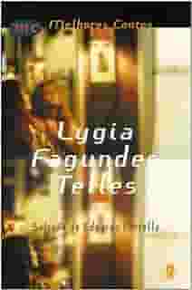Os Melhores Contos de Lygia Fagundes Telles