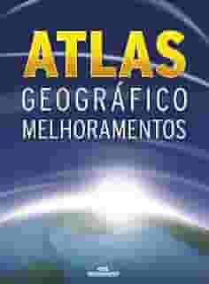 Atlas geográfico melhoramentos
