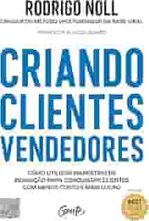 Criando clientes vendedores: Como utilizar marketing de indicação para conquistar clientes com menos custo e mais lucro.