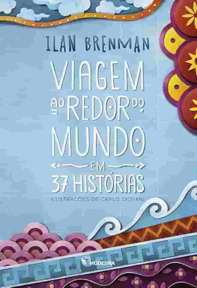Viagem ao redor do mundo em 37 histórias