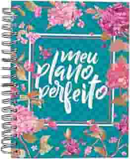 Meu plano perfeito, planner sem data com espiral duplo, capa Flores (4ª edição) | Planner 2026