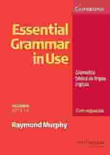 Essential Grammar in Use: com Respostas: Gramática Básica da Língua Inglesa