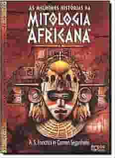 As Melhores Historias da Mitologia Africana